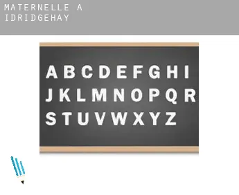 Maternelle à  Idridgehay