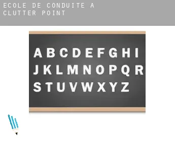 École de conduite à  Clutter Point