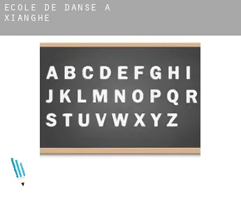 École de danse à  Xianghe