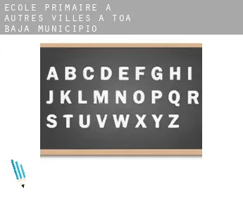 École primaire à Autres Villes à Toa Baja Municipio