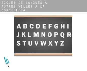 Écoles de langues à  Autres Villes à la Cordillera