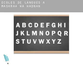 Écoles de langues à  Mashra'a Wa Hadnan