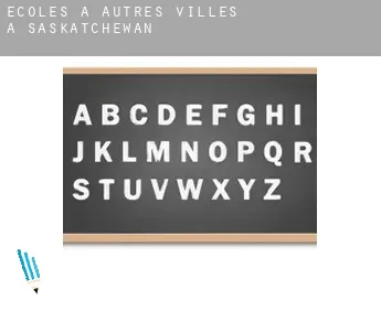 Écoles à  Autres Villes à Saskatchewan