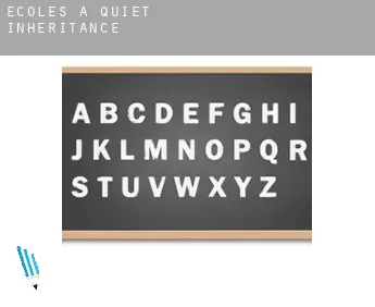 Écoles à  Quiet Inheritance