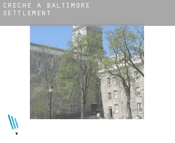 Creche à  Baltimore Settlement