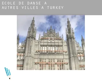 École de danse à Autres Villes à Turkey