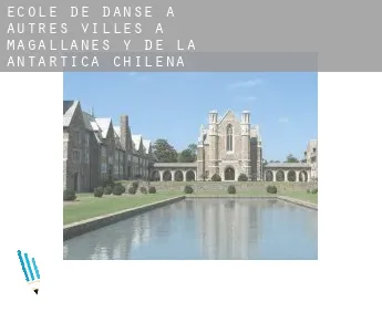 École de danse à  Autres Villes à Magallanes y de la Antartica Chilena