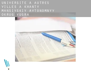 Universite à  Autres Villes à Khanty-Mansiyskiy Avtonomnyy Okrug-Yugra