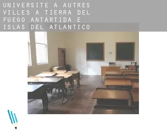 Universite à  Autres Villes à Tierra del Fuego, Antartida e Islas del Atlantico Sur