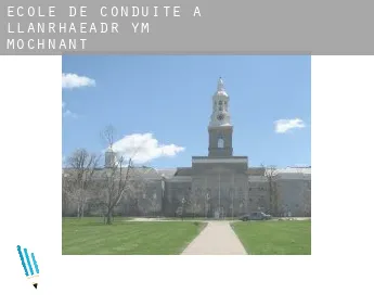 École de conduite à  Llanrhaeadr-ym-Mochnant