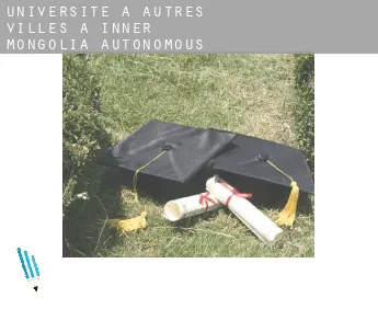Universite à  Autres Villes à Inner Mongolia Autonomous