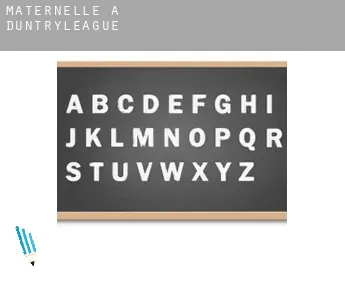 Maternelle à  Duntryleague