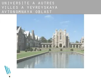 Universite à  Autres Villes à Yevreyskaya Avtonomnaya Oblast'