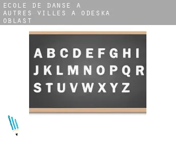 École de danse à Autres Villes à Odes'ka Oblast'