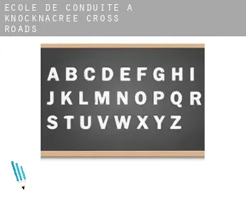 École de conduite à  Knocknacree Cross Roads