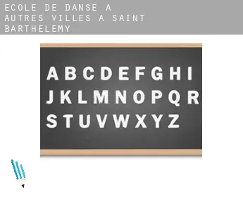 École de danse à  Autres Villes à Saint Barthélemy