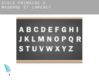 École primaire à  Madonne-et-Lamerey